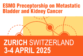 ESMO Preceptorship on Metastatic Bladder and Kidney Cancer 2025: Zurich